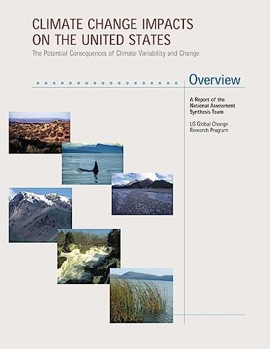 Climate Change Impacts on the United States - Overview The Potential Consequences of Climate Variability and Change