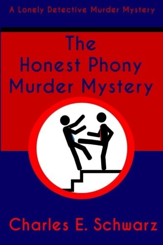 The Honest Phony Murder Mystery A Lonely Detective Murder Mystery