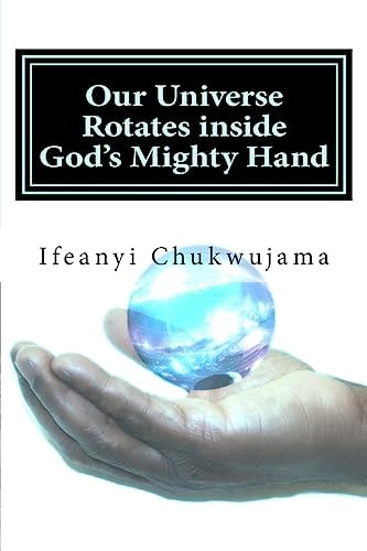 Our Universe Rotates Inside God's Mighty Hand The Speed of God