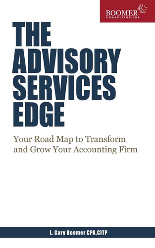 The Advisory Services Edge Your Road Map to Transform and Grow Your Accounting Firm