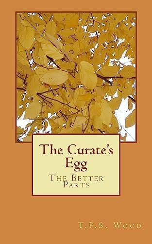 The Curate's Egg The Better Parts