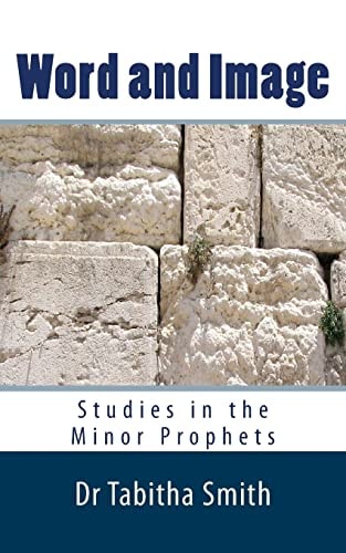 Word and Image Studies in the Old Testament Minor Prophets