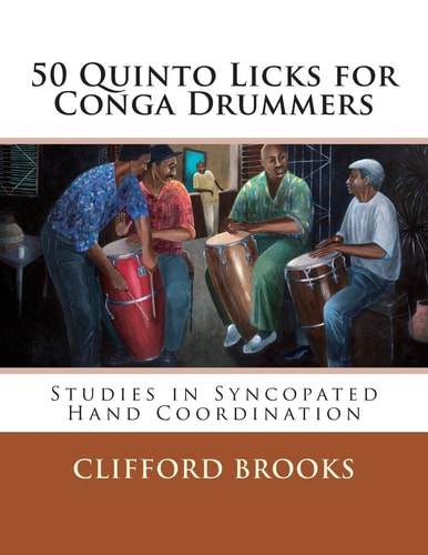 50 Quinto Licks for Conga Drummers Studies in Syncopated Hand Coordination