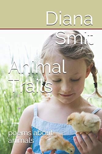 Animal Trails Poems about Animals
