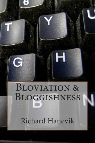 Bloviation and Bloggishness