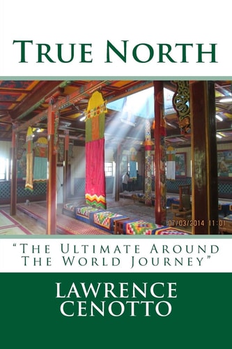 True North The Ultimate Around the World Journey