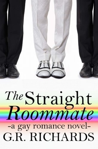The Straight Roommate A Gay Romance Novel