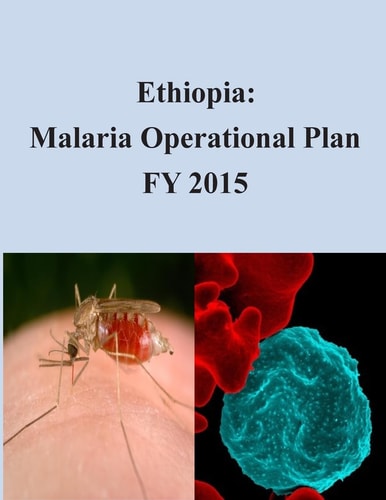 Ethiopia Malaria Operational Plan FY 2015