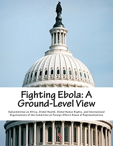 Fighting Ebola A Ground-Level View