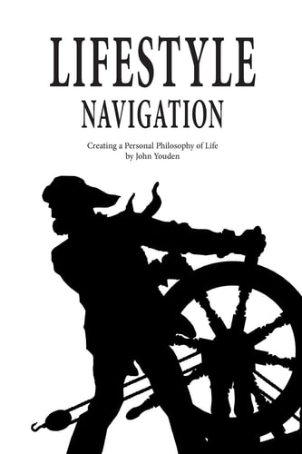 Lifestyle Navigation Creating a Philosophy of Life