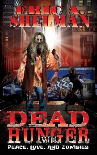 Dead Hunger VIII Peace, Love & Zombies