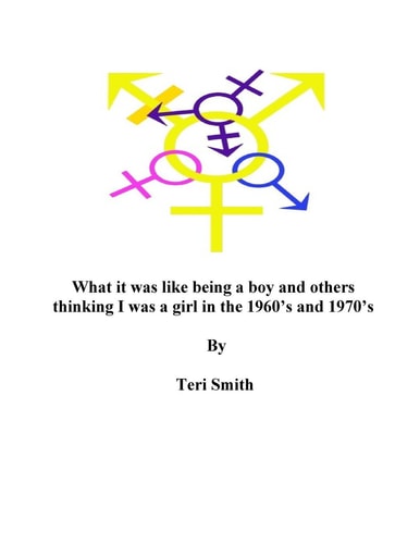 What It Was Like Being a Boy and Others Thinking I Was a Girl in the 1960?s And