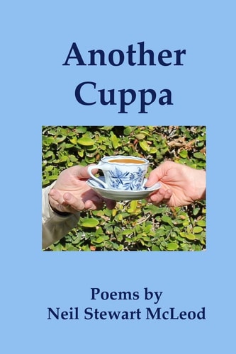 Another Cuppa Poems by Neil Stewart McLeod