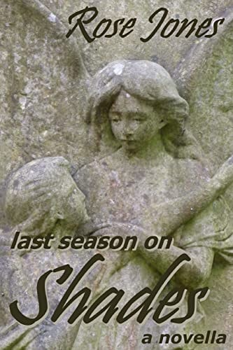 Last Season on Shades ... A Novella