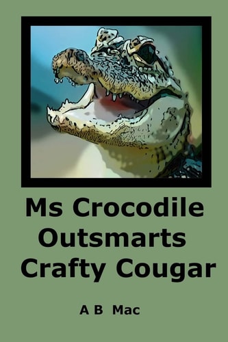 Ms Crocodile Outsmarts Crafty Cougar