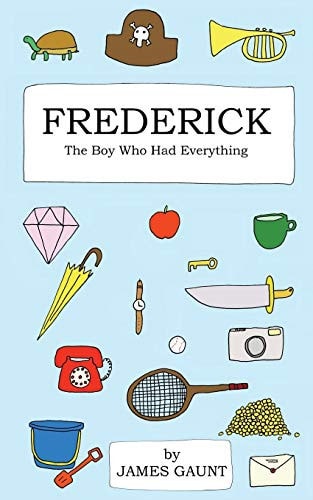 Frederick The Boy Who Had Everything