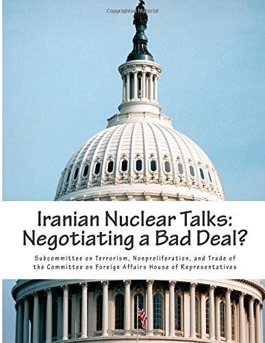 Iranian Nuclear Talks Negotiating a Bad Deal?
