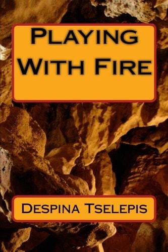 Playing With Fire