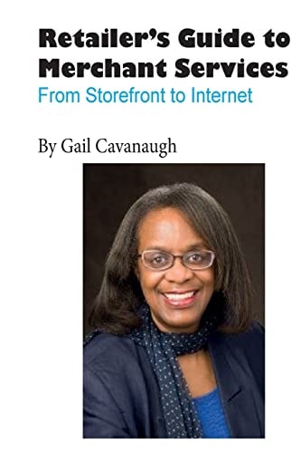The Retailers Guide to Merchant Services From Storefront to Internet