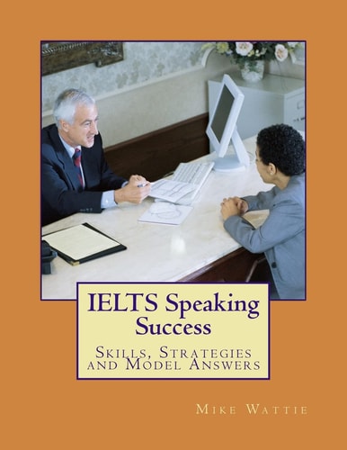 IELTS Speaking Success Skills, Strategies and Model Answers