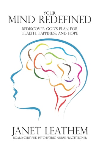 Your Mind Redefined Rediscover God's Plan for Health, Happiness, and Hope