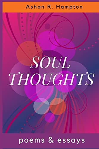 Soul Thoughts Poems and Essays