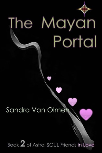 The Mayan Portal Trilogy, Astral Soul Friends in Love