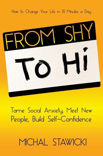 From Shy to Hi Tame Social Anxiety, Meet New People and Build Self-Confidence