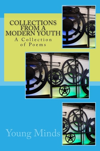 Collections From a Modern Youth A Collection of Poems