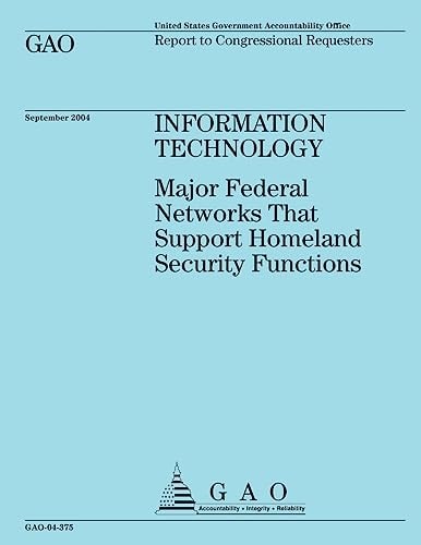 Information Technology Major Federal Networks That Support Homeland Security Functions