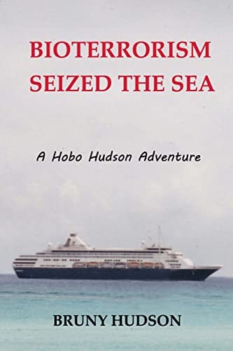 Bioterrorism Seized the Sea A Hobo Hudson Adventure