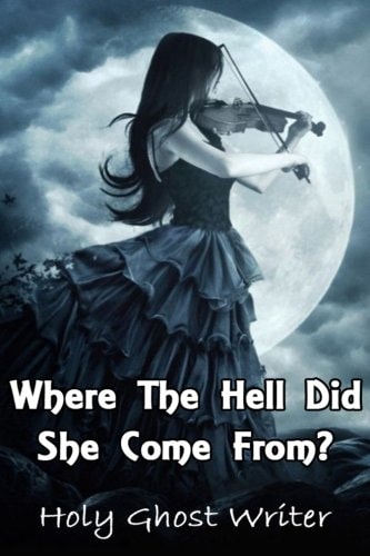 Where The Hell Did She Come From?