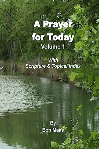 A Prayer for Today - Volume 1 A Collection of 365 Contemplative Prayers