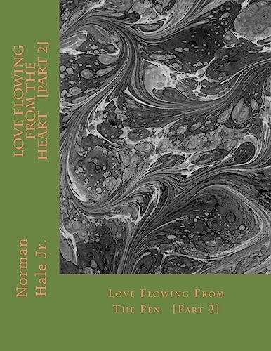 Love Flowing From The Heart {book2} Love Flowing From The Pen [book 2]