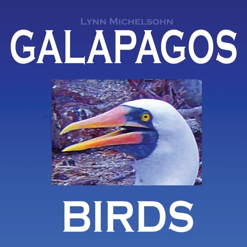 Galapagos Birds Wildlife Photographs from Ecuador's Galapagos Archipelago, the Encantadas Or Enchanted Isles, and the Words of Herman Melville, Charles Darwin, and HMS Beagle Captain Robert FitzRoy