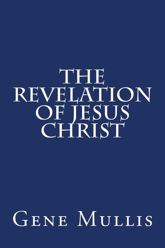 The Revelation of Jesus Christ