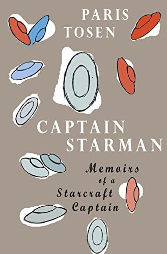 Captain Starman Memoirs of a Starcraft Captain