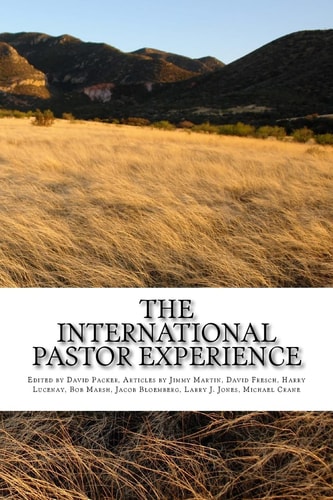 The International Pastor Experience Testimonies from the Field
