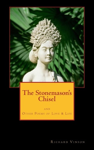 The Stonemason's Chisel And Other Poems of Love and Life