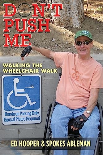 Don't Push Me Walking the Wheelchair Walk with Spokes Ableman