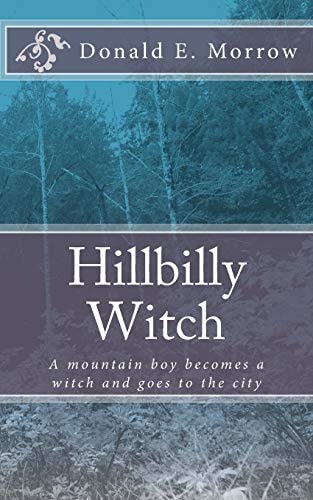 Hillbilly Witch A Mountain Boy Becomes a Witch and Goes to the City