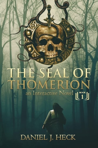 The Seal of Thomerion An Interactive Novel
