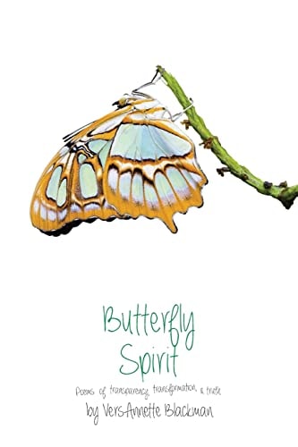 Butterfly Spirit Poems of Transparency, Transformation & Truth