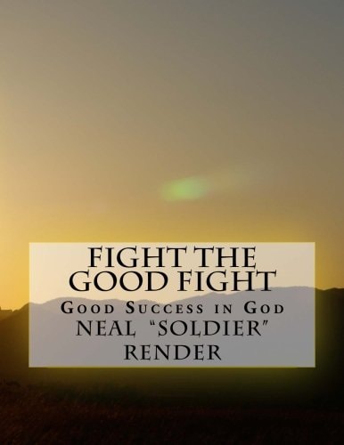 Fight the Good Fight Good Success in God