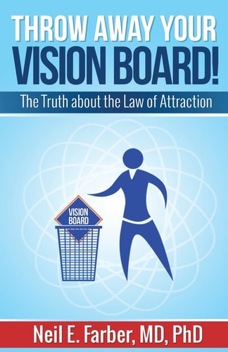 Throw Away Your Vision Board The Truth about the Law of Attraction