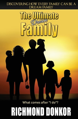 The Ultimate Dream Family Every Family Can Be a Dream Family