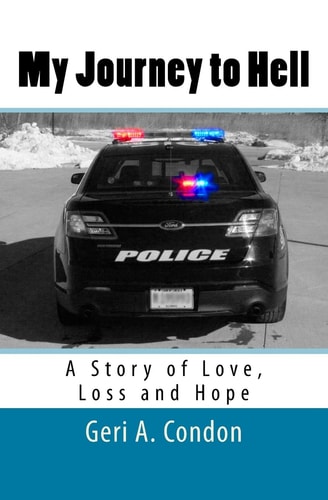 My Journey to Hell A Story of Love, Loss and Hope