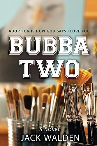 Bubba Two Adoption Is How God Says I Love You