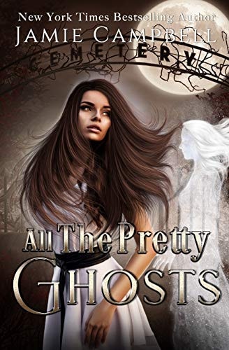 All the Pretty Ghosts