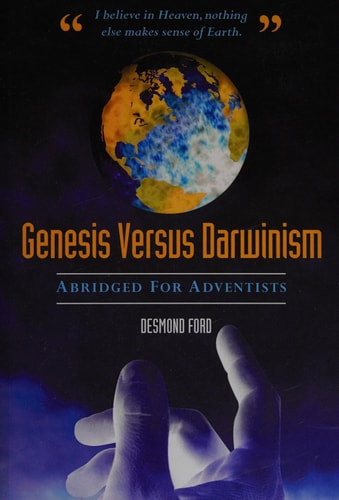 Genesis Versus Darwinism Abridged Version Especially for Adventists